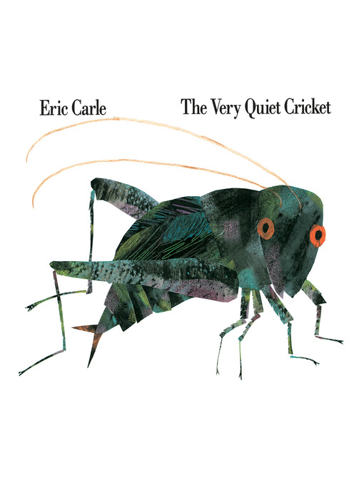 Title details for The Very Quiet Cricket by Eric Carle - Wait list